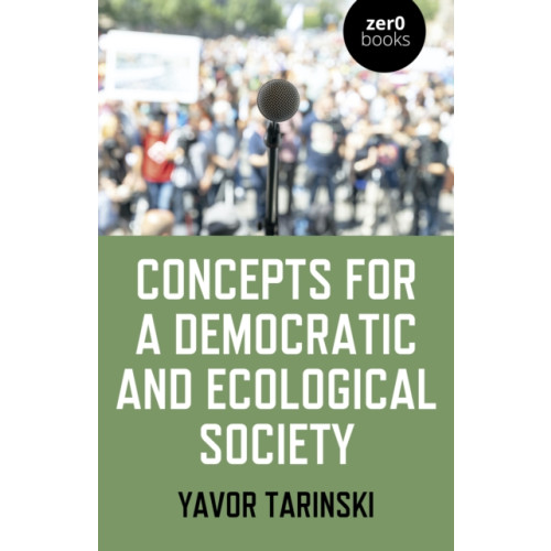 Collective Ink Concepts for a Democratic and Ecological Society (häftad, eng)