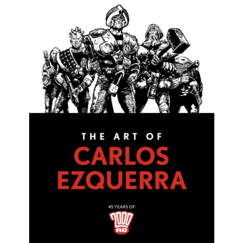 Rebellion Publishing Ltd. The Art of Carlos Ezquerra (inbunden, eng)