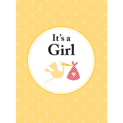 Octopus publishing group It's a Girl (inbunden, eng)