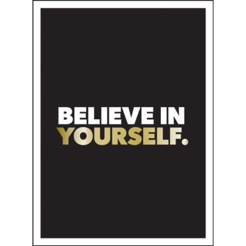 Octopus publishing group Believe in Yourself (inbunden, eng)