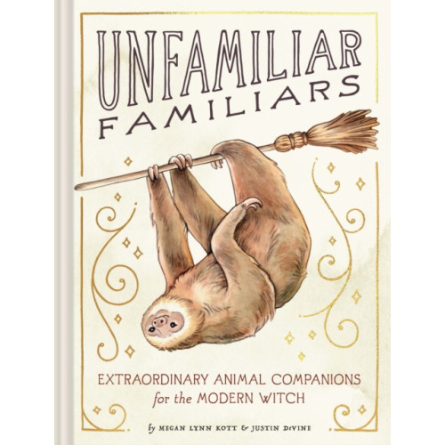 Chronicle Books Unfamiliar Familiars (inbunden, eng)