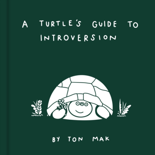 Chronicle Books A Turtle's Guide to Introversion (inbunden, eng)