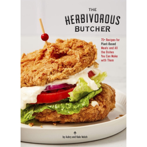 Chronicle Books The Herbivorous Butcher Cookbook (inbunden, eng)