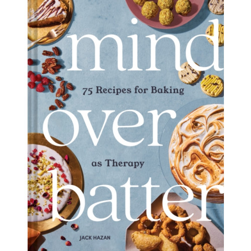 Chronicle Books Mind Over Batter (inbunden, eng)