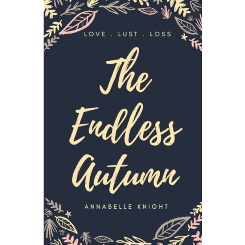 Austin Macauley Publishers The Endless Autumn (häftad, eng)