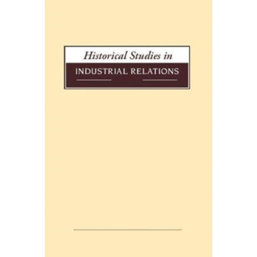 Liverpool University Press Historical Studies in Industrial Relations, Volume 39 2018 (häftad, eng)