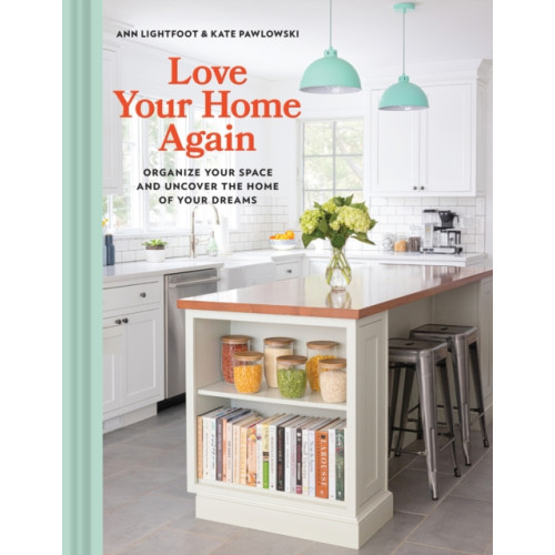 Chronicle Books Love Your Home Again (inbunden, eng)