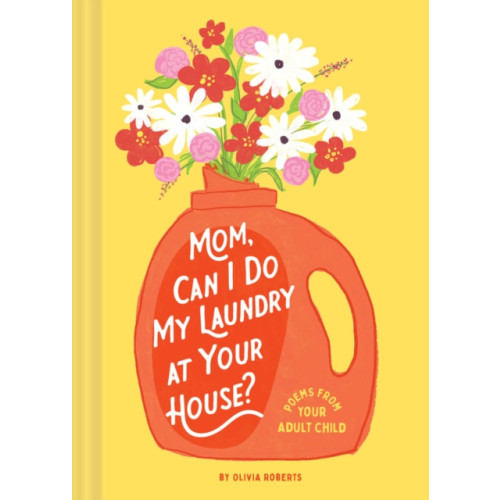 Chronicle Books Mom, Can I Do My Laundry at Your House? (inbunden, eng)