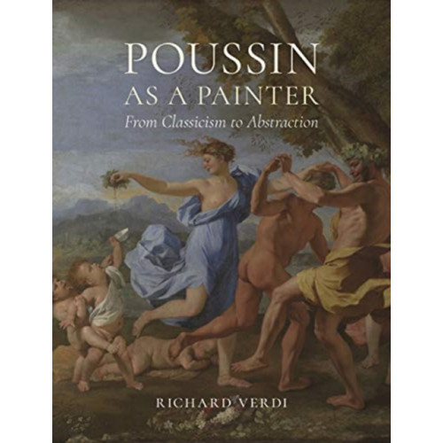 Reaktion Books Poussin as a Painter (inbunden, eng)