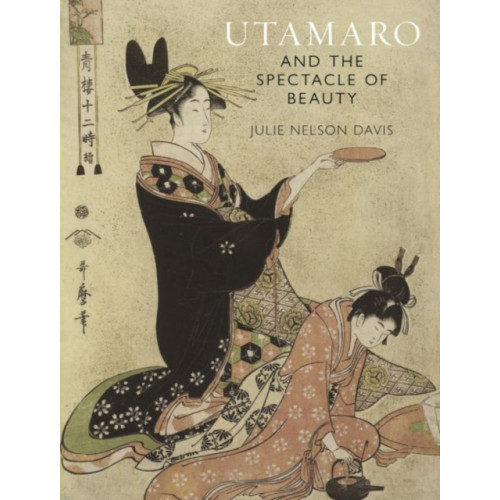 Reaktion Books Utamaro and the Spectacle of Beauty (häftad, eng)