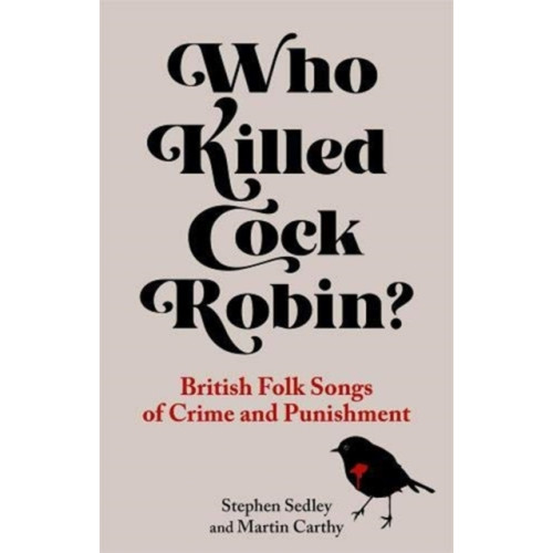 Reaktion Books Who Killed Cock Robin? (inbunden, eng)