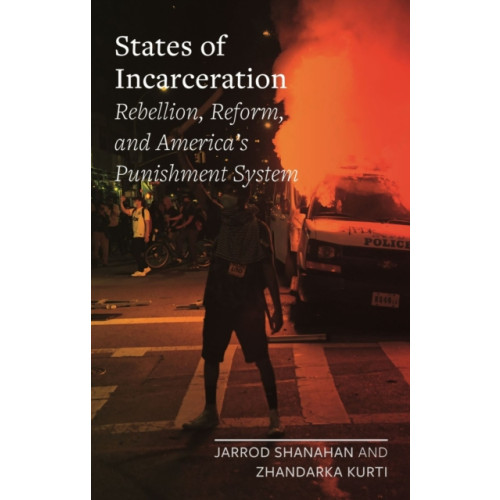 Reaktion Books States of Incarceration (inbunden, eng)