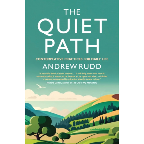 Canterbury Press Norwich The Quiet Path (häftad, eng)