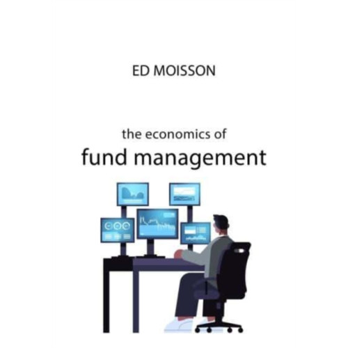 Edinburgh university press The Economics of Fund Management (häftad, eng)