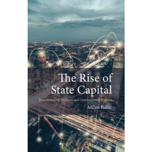 Edinburgh university press The Rise of State Capital (häftad, eng)