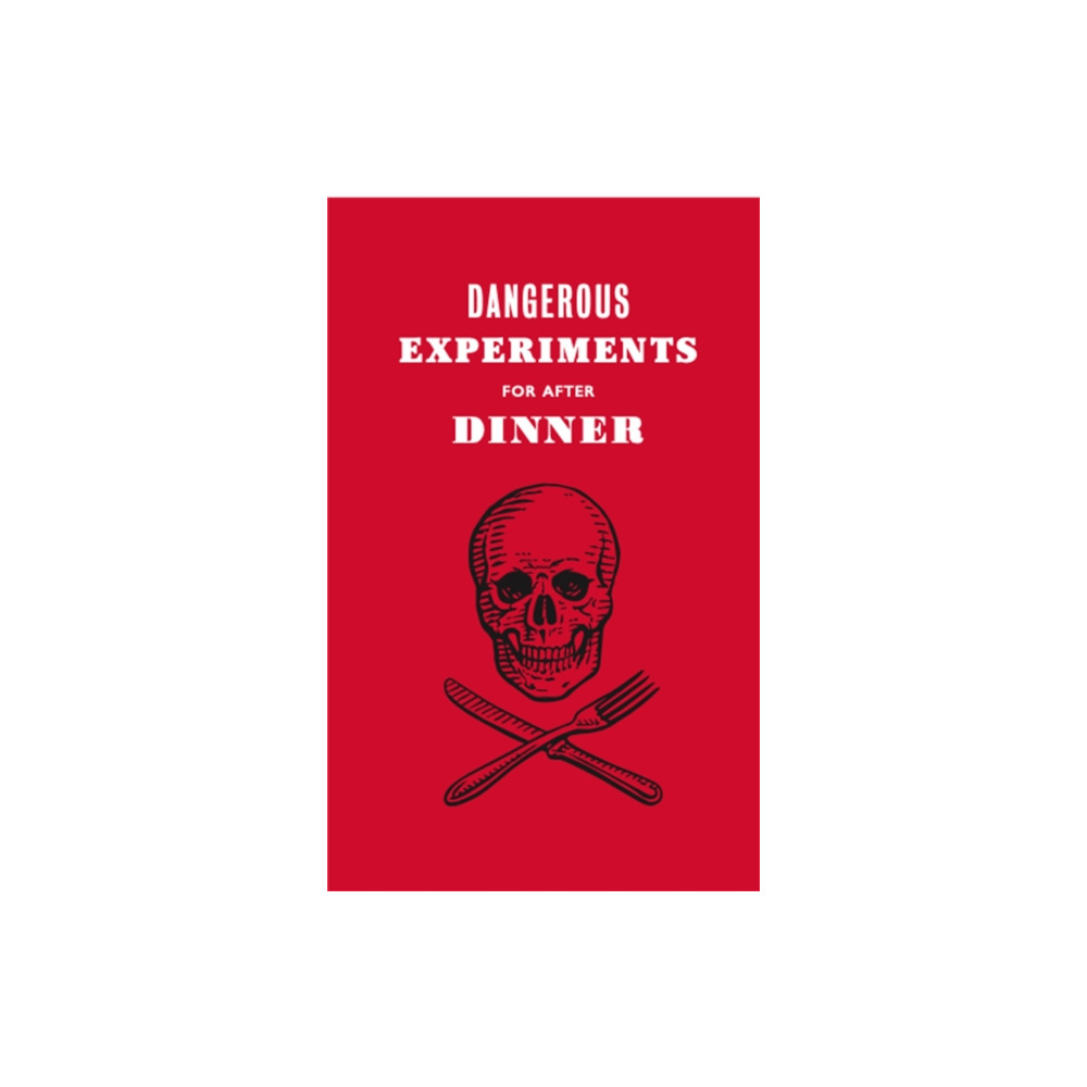 Produktbild för Dangerous Experiments for After Dinner (inbunden, eng)