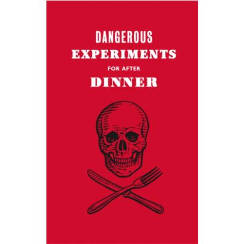 Dangerous Experiments for After Dinner , Orion Publishing Co (inbunden, english)