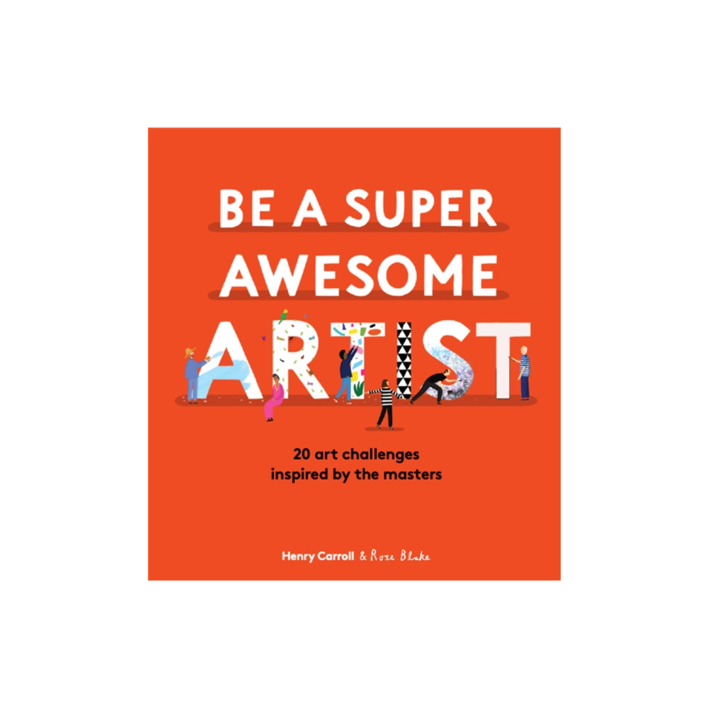 Produktbild för Be a Super Awesome Artist (inbunden, eng)
