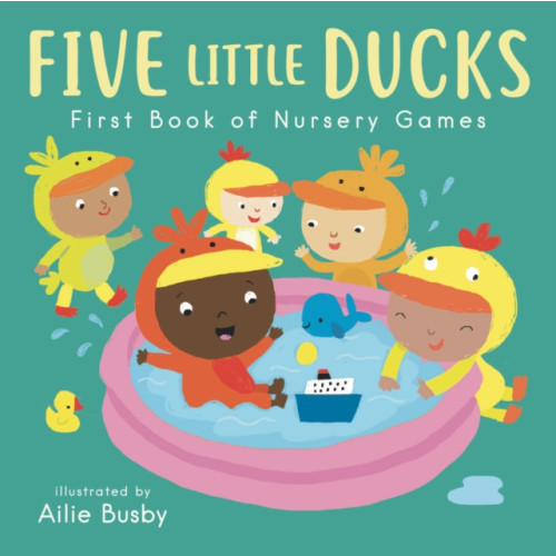 Five Little Ducks - First Book of Nursery Games , Child's Play International Ltd (bok, board book, english)