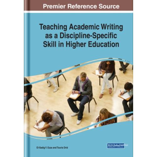 Business Science Reference Teaching Academic Writing as a Discipline-Specific Skill in Higher Education (inbunden, eng)