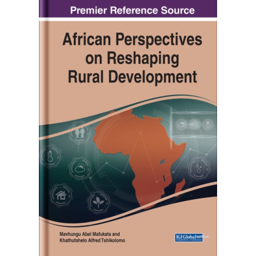 Business Science Reference African Perspectives on Reshaping Rural Development (inbunden, eng)