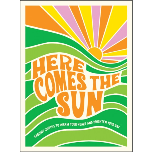 Octopus publishing group Here Comes the Sun (inbunden, eng)