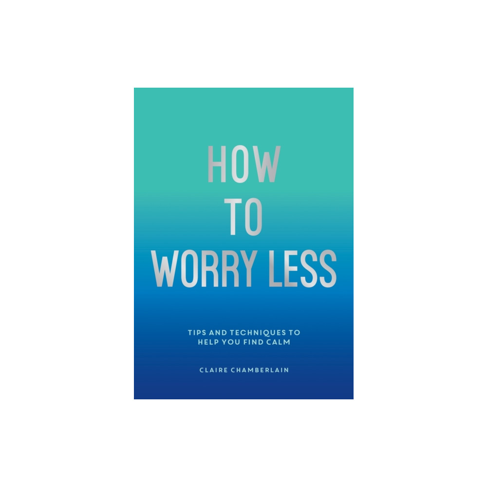 Produktbild för How To Worry Less (häftad, eng)