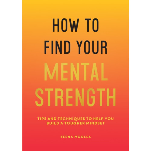 Summersdale Publishers How to Find Your Mental Strength (häftad, eng)