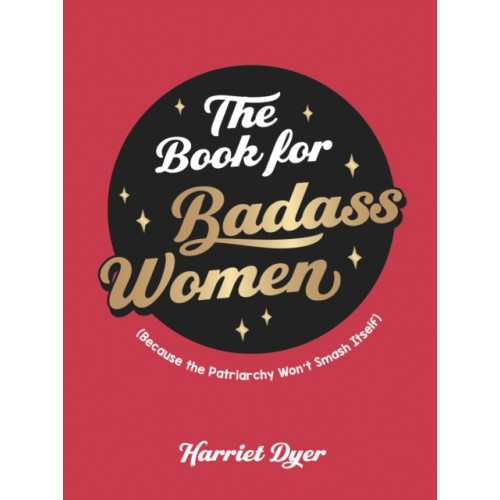 Octopus publishing group The Book for Badass Women (inbunden, eng)