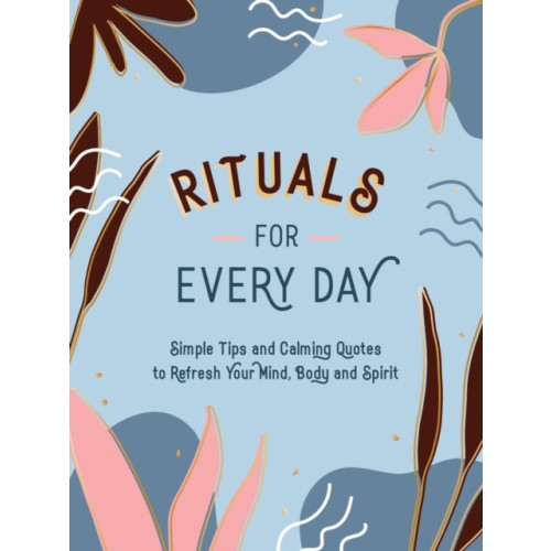 Summersdale Publishers Rituals for Every Day (inbunden, eng)