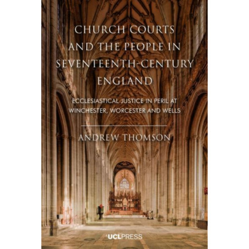 UCL Press Church Courts and the People in Seventeenth-Century England (häftad, eng)