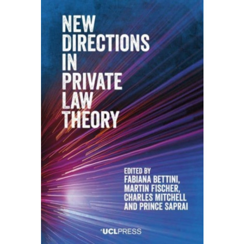 UCL Press New Directions in Private Law Theory (inbunden, eng)