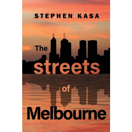 Pegasus Elliot Mackenzie Publishers The Streets of Melbourne (häftad, eng)