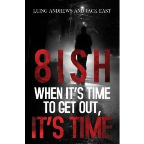 Pegasus Elliot Mackenzie Publishers 8ish When It's Time to Get Out, It's Time (häftad, eng)