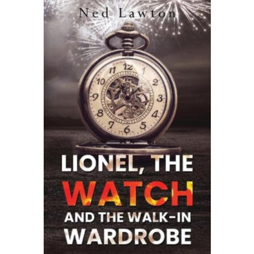 Pegasus Elliot Mackenzie Publishers Lionel, the Watch and the Walk-in Wardrobe (häftad, eng)