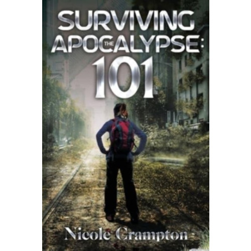 Pegasus Elliot Mackenzie Publishers Surviving the Apocalypse: 101 (häftad, eng)