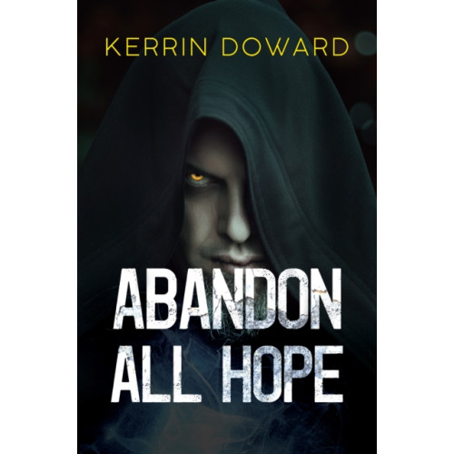 Pegasus Elliot Mackenzie Publishers Abandon All Hope (häftad, eng)