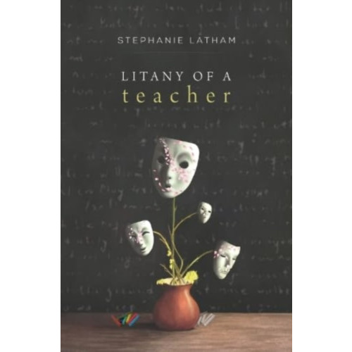 Pegasus Elliot Mackenzie Publishers Litany of a Teacher (häftad, eng)