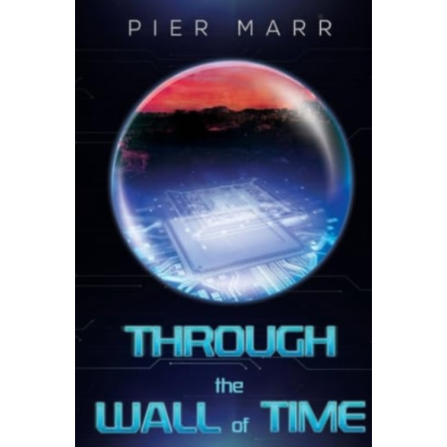 Pegasus Elliot Mackenzie Publishers Through the Wall of Time (häftad, eng)