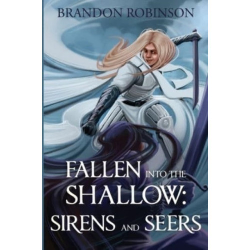 Pegasus Elliot Mackenzie Publishers Fallen into the Shallow: Sirens and Seers (häftad, eng)