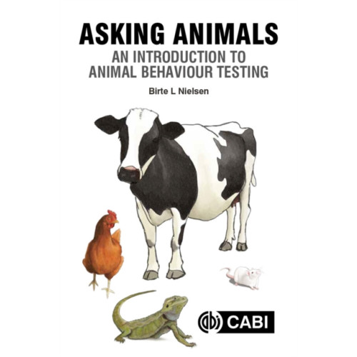 CABI Publishing Asking Animals: An Introduction to Animal Behaviour Testing (häftad, eng)