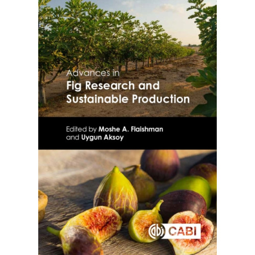 CABI Publishing Advances in Fig Research and Sustainable Production (inbunden, eng)