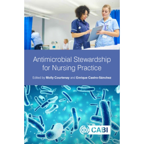 CABI Publishing Antimicrobial Stewardship for Nursing Practice (häftad, eng)