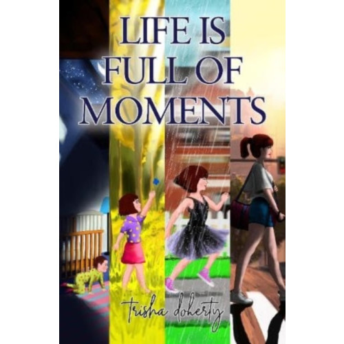 Pegasus Elliot Mackenzie Publishers Life is full of Moments (häftad, eng)