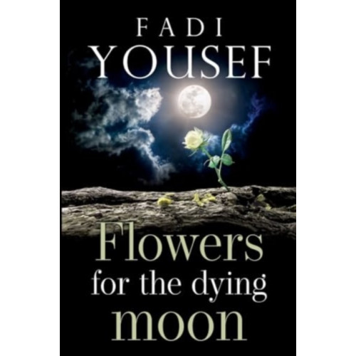 Pegasus Elliot Mackenzie Publishers Flowers for the Dying Moon (häftad, eng)