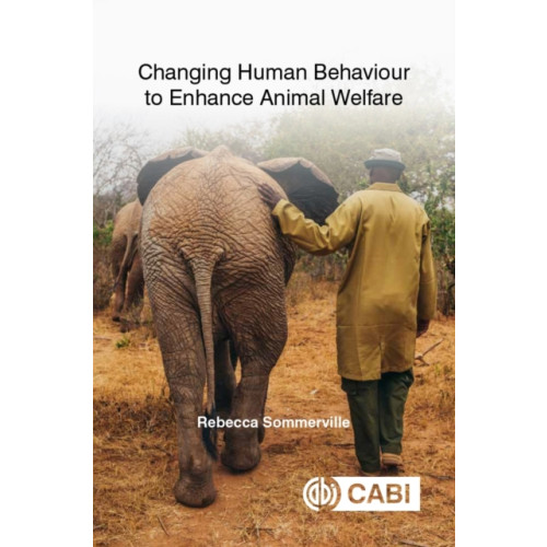 CABI Publishing Changing Human Behaviour to Enhance Animal Welfare (häftad, eng)