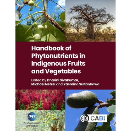 CABI Publishing Handbook of Phytonutrients in Indigenous Fruits and Vegetables (inbunden, eng)