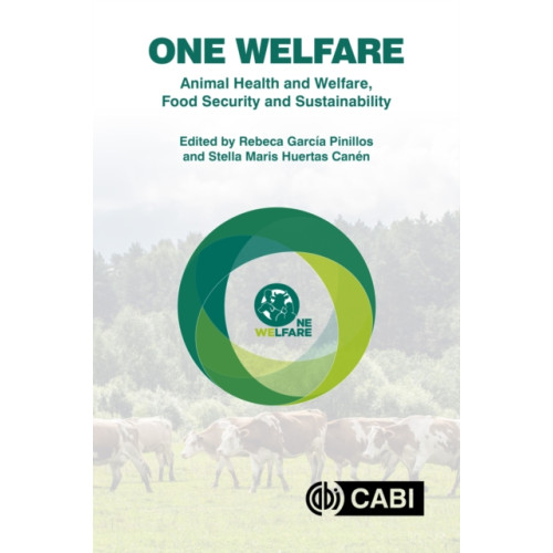 CABI Publishing One Welfare Animal Health and Welfare, Food Security and Sustainability (inbunden, eng)