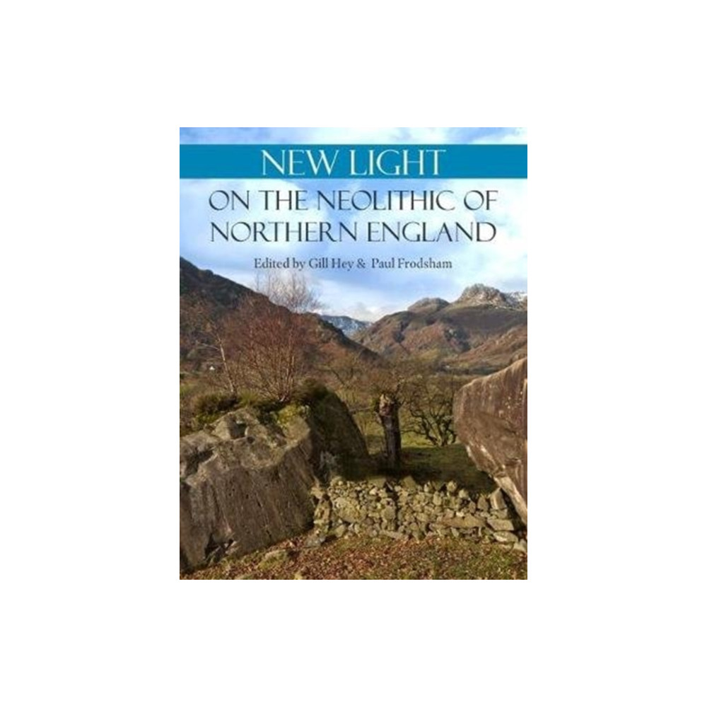 Produktbild för New Light on the Neolithic of Northern England (häftad, eng)