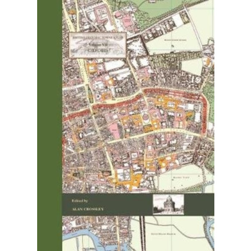 Oxbow books British Historic Towns Atlas Volume VII: Oxford (inbunden, eng)